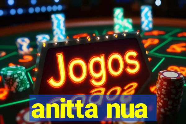 anitta nua